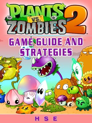 cover image of Plants Vs Zombies 2 Game Guide and Strategies